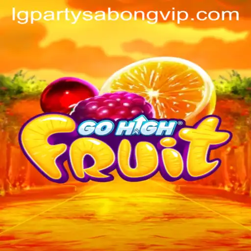 Discover the Excitement of GoHighFruit and the Buzz Surrounding LGParty Sabong
