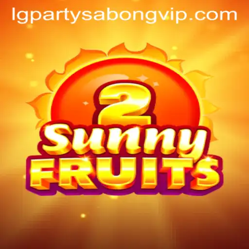 Exploring SunnyFruits2 and the Influence of LGParty Sabong